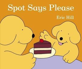 Spot Says Please - фото книги