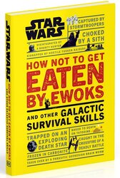 Star Wars How Not to Get Eaten by Ewoks and Other Galactic Survival Skills - фото обкладинки книги