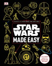 Star Wars Made Easy : A Beginner's Guide to a Galaxy Far, Far Away - фото обкладинки книги