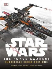 Star Wars The Force Awakens Incredible Cross-Sections - фото обкладинки книги