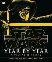 Star Wars. Year by Year. A Visual History - фото обкладинки книги