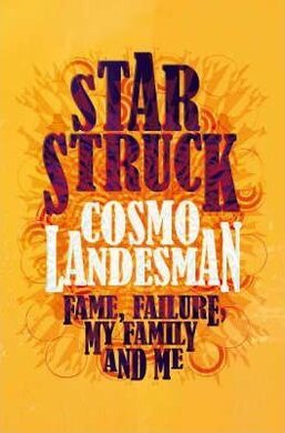 Starstruck: Fame, Failure, My Family And Me - фото книги