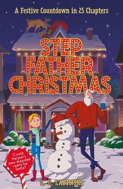 Stepfather Christmas: A heartfelt funny festive story that sparkles with Christmas wonder and magic! - фото книги