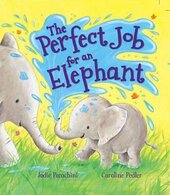 Storytime: the Perfect Job for an Elephant - фото обкладинки книги