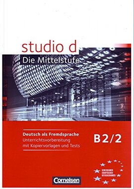 Studio d B2/2. Unterrichtsvorbereitung mit kopiervorlagen und Tests - фото книги