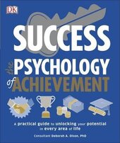 Success The Psychology of Achievement : A practical guide to unlocking the potential in every area of life - фото обкладинки книги