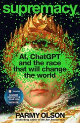 Supremacy: AI, ChatGPT and the Race That Will Change the World - фото обкладинки книги