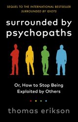 Surrounded by Psychopaths or, How to Stop Being Exploited by Others - фото обкладинки книги