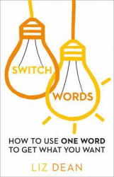 Switchwords. How to Use One Word to Get What You Want - фото обкладинки книги
