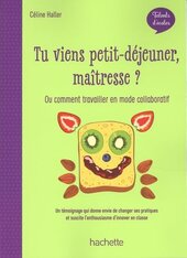 Talents d'cole - Tu viens petit-djeuner, matresse ? - Ed. 2020 - фото обкладинки книги