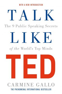 Talk Like TED: The 9 Public Speaking Secrets of the World's Top Minds - фото книги
