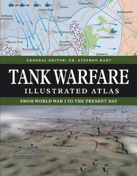 Tank Warfare Illustrated Atlas: From 1916 to the Present Day - фото книги
