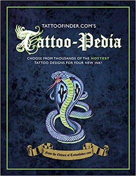 Tattoo-pedia : Choose from Over 1,000 of the Hottest Tattoo Designs for Your New Ink! - фото книги