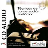 Tecnicas de conversacion telefonica : CD audio - фото обкладинки книги