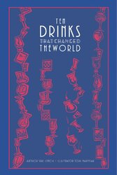 Ten Drinks That Changed the World - фото обкладинки книги