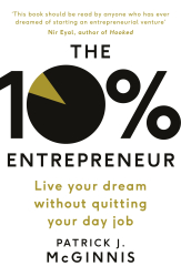 The 10% Entrepreneur : Live Your Dream Without Quitting Your Day Job - фото обкладинки книги