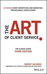 The Art of Client Service : The Classic Guide, Updated for Today's Marketers and Advertisers - фото обкладинки книги