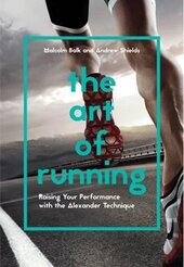 The Art of Running. Raising Your Performance with the Alexander Technique - фото обкладинки книги