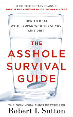 The Asshole Survival Guide: How to Deal with People Who Treat You Like Dirt - фото книги