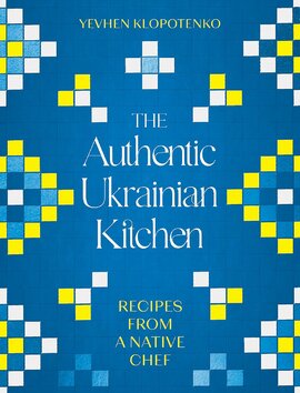 The Authentic Ukrainian Kitchen - фото книги