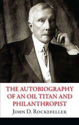 The Autobiography of an Oil Titan and Philanthropist - фото обкладинки книги