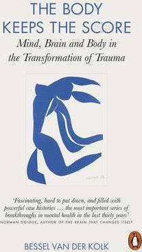 The Body Keeps the Score : Mind, Brain and Body in the Transformation of Trauma - фото книги