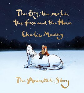 The Boy, The Mole, The Fox and The Horse The Animated Story - фото книги