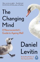 The Changing Mind: A Neuroscientist's Guide to Ageing Well - фото обкладинки книги