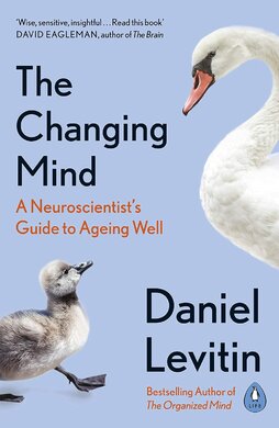 The Changing Mind: A Neuroscientist's Guide to Ageing Well - фото книги