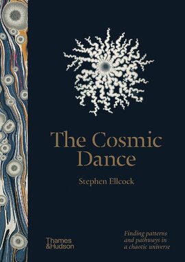 The Cosmic Dance: Finding Patterns and Pathways in a Chaotic Universe - фото книги