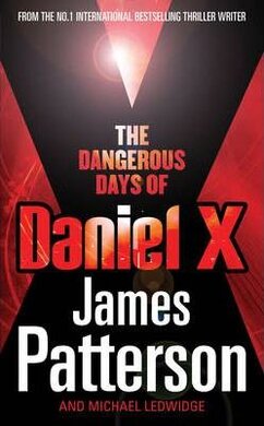 The Dangerous Days of Daniel X : (Daniel X 1) - фото книги