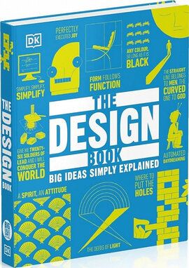 The Design Book: Big Ideas Simply Explained - фото книги