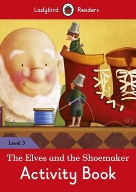 The Elves and the Shoemaker Activity Book - Ladybird Readers Level 3 - фото книги