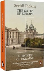 The Gates of Europe. A History of Ukraine - фото обкладинки книги