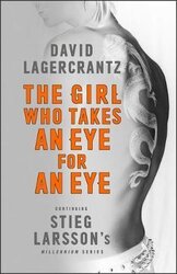 The Girl Who Takes an Eye for an Eye : Continuing Stieg Larsson's Dragon Tattoo series - фото обкладинки книги
