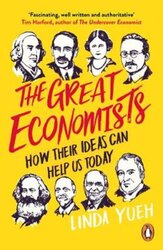 The Great Economists : How Their Ideas Can Help Us Today - фото обкладинки книги