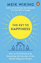 The Key to Happiness : How to Find Purpose by Unlocking the Secrets of the World's Happiest People - фото обкладинки книги
