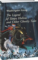 The Legend of Sleepy Hollow and Other Ghostly Tales (Легенда про сонний виярок та інші примарні історії) - фото обкладинки книги