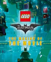 The LEGO Batman movie: The Making of the Movie - фото обкладинки книги