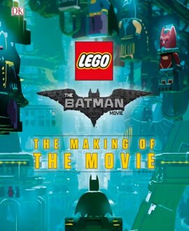 The LEGO Batman movie: The Making of the Movie - фото книги