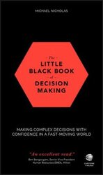 The Little Black Book of Decision Making : Making Complex Decisions with Confidence in a Fast-Moving World - фото обкладинки книги
