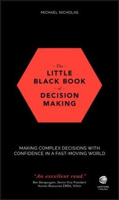 The Little Black Book of Decision Making : Making Complex Decisions with Confidence in a Fast-Moving World - фото книги