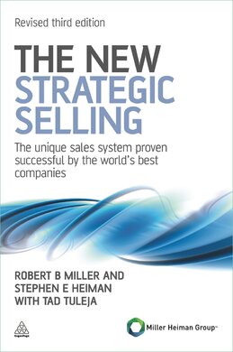 The New Strategic Selling : The Unique Sales System Proven Successful by the World's Best Companies - фото книги