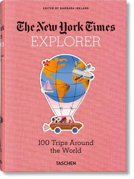 The New York Times Explorer. 100 Trips Around the World - фото книги
