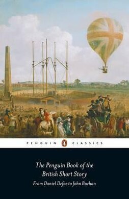 The Penguin Book of the British Short Story. Book 1. From Daniel Defoe to John Buchan - фото книги