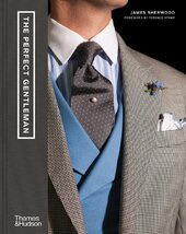 The Perfect Gentleman: The Pursuit of Timeless Elegance and Style in London - фото обкладинки книги