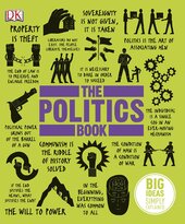 The Politics Book: Big Ideas Simply Explained - фото обкладинки книги