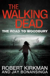 The Road to Woodbury. The Walking Dead. Book 2 - фото обкладинки книги