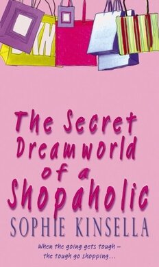 The Secret Dreamworld Of A Shopaholic : (Shopaholic Book 1) - фото книги