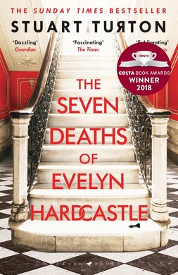The Seven Deaths of Evelyn Hardcastle : Winner of the Costa First Novel Award 2018 - фото книги